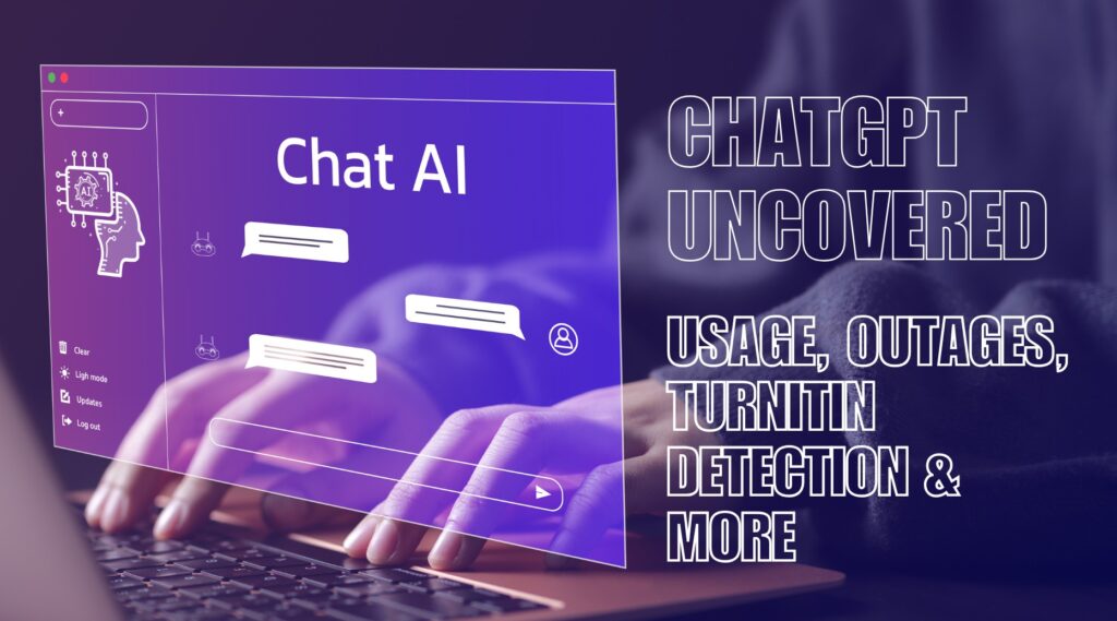 ChatGPT usage, outage issues, and Turnitin detection overview