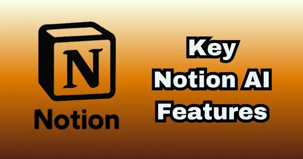 Key features of Notion AI.