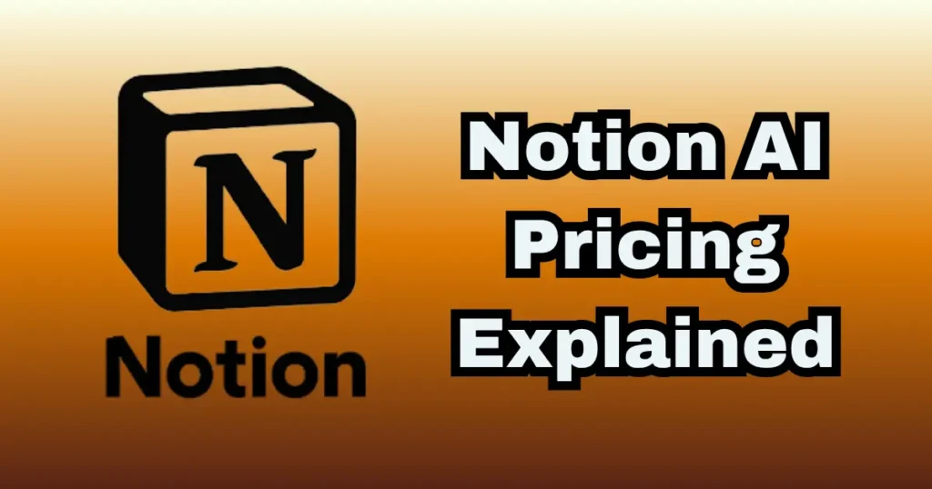 Notion AI pricing plan explained.
