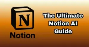 The ultimate guide to Notion AI.