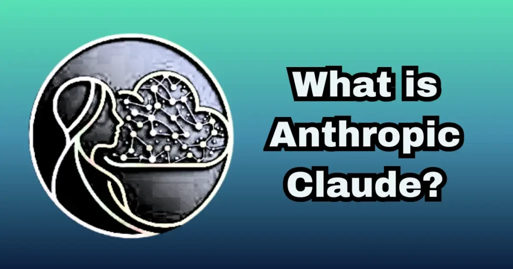What is Anthropic Claude?